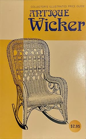 Collector's Illustrated Price Guide Antique Wicker