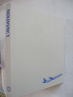 Seller image for L'aviation aujourd'hui, vivre un vol for sale by La Bouquinerie des Antres