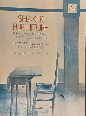 Shaker Furniture : The Craftsmanship Of An American Communal Sect