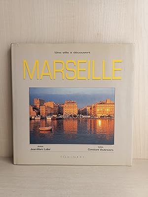 Bild des Verkufers fr Marseille. Une ville  dcouvert. Jean Marc Lalier et Constant Vautravers. Equinoxe, 1991. zum Verkauf von Bibliomania