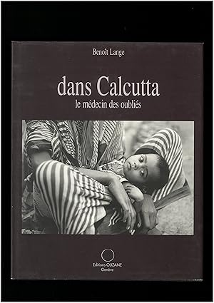 Dans Calcutta le médecin des oubliés