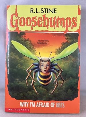Seller image for Why I'm Afraid Of Bees (Goosebumps, No.17) for sale by Great Expectations Rare Books