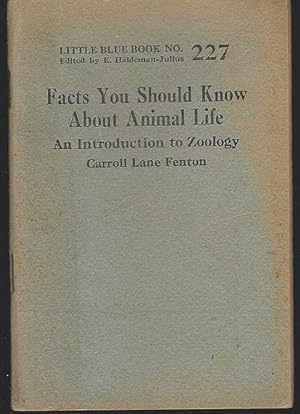 Seller image for FACTS YOU SHOULD KNOW ABOUT ANIMAL LIFE An Introduction to Zoology for sale by Gibson's Books