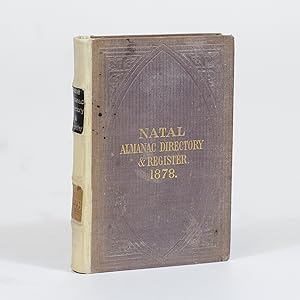Natal Almanac, Directory and Yearly Register. 1878