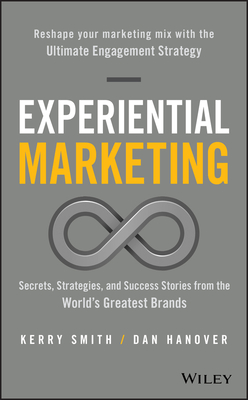 Seller image for Experiential Marketing: Secrets, Strategies, and Success Stories from the World's Greatest Brands (Hardback or Cased Book) for sale by BargainBookStores
