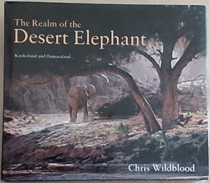 Seller image for The Realm of the Desert Elephant: Kaokoland and Damaraland for sale by Chapter 1