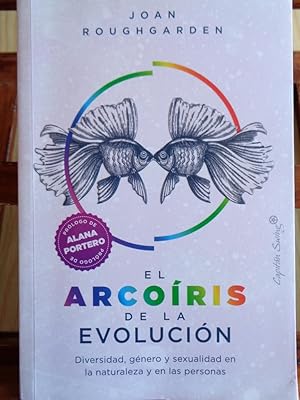 Seller image for EL ARCOÍRIS DE LA EVOLUCIÓN. Diversidad, género y sexualidad en la naturaleza y en las personas. for sale by LIBRERÍA ROBESPIERRE