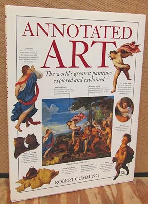 Immagine del venditore per Annotated Art: The World's Greatest Paintings Explored and Explained venduto da Dearly Departed Books