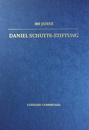 100 Jahre Daniel Schutte-Stiftung.