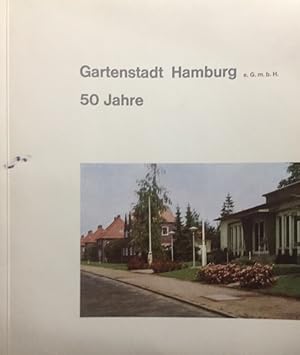 Gartenstadt Hamburg e.G.m.b.H. 50 Jahre. Jubiläumsschrift der Wohnungsgenossenschaft.