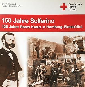 150 Jahre Solferino 125 Jahre Rotes Kreuz in Hamburg-Eimsbüttel.