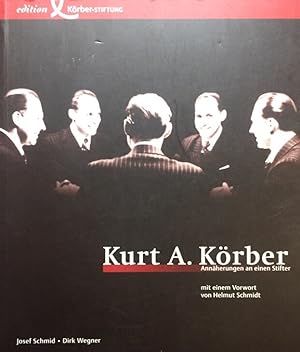 Seller image for Kurt A. Krber. Annherungen an einen Stifter. Mit einem Vorwort von Helmut Schmidt. for sale by Antiquariat J. Hnteler