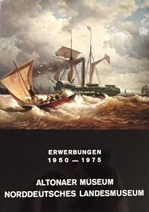 Altonaer Museum in Hamburg. Jahrbuch 1974-1975 12.-13. Bd. Erwerbungen 1950-1975