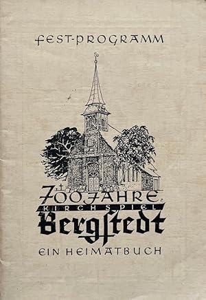 Festprogramm zur 700-Jahrfeier des Kirchspiels Bergstedt. Ein Heimatbuch.