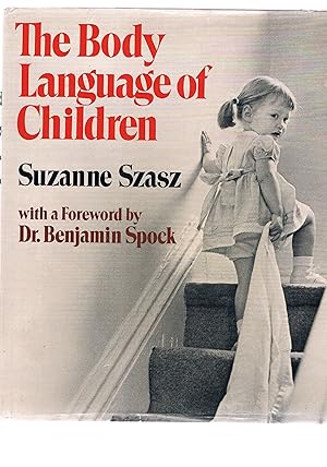 Bild des Verkufers fr The Body Language of Children with Foreword by Benjamin Spock zum Verkauf von manufactura
