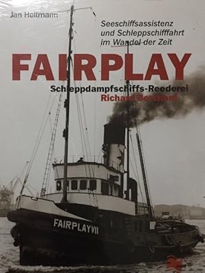 Bild des Verkufers fr Fairplay. Schleppdampfschiffs-Reederei Richard Borchard. Seeschiffsassistenz und Schleppschiffahrt im Wandel der Zeit. zum Verkauf von Antiquariat J. Hnteler