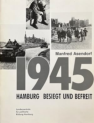 Bild des Verkufers fr 1945. Hamburg besiegt und befreit. zum Verkauf von Antiquariat J. Hnteler