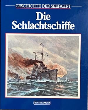 Bild des Verkufers fr Die Schlachtschiffe. Aus der Reihe Time Life: Die Seefahrer. zum Verkauf von Antiquariat J. Hnteler