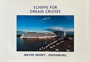 Image du vendeur pour Meyer Werft Papenburg. Schiffe fr Dream Cruises. mis en vente par Antiquariat J. Hnteler