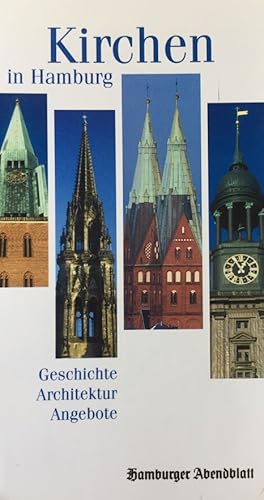 Bild des Verkufers fr Kirchen in Hamburg. Geschichte, Architektur, Angebote. zum Verkauf von Antiquariat J. Hnteler