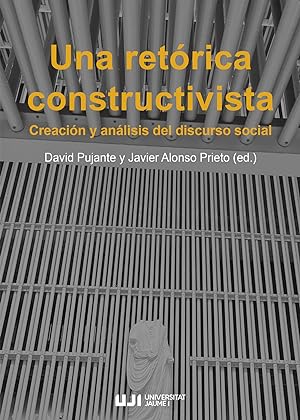Seller image for Una retorica constructivista. creacion y analisis del discur for sale by Imosver