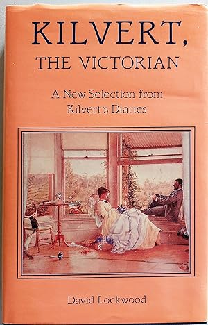 Kilvert, the Victorian: A New Selection from Kilvert's Diaries