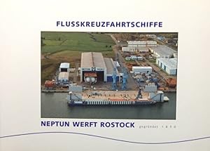 Image du vendeur pour Neptunwerft Rostock Flusskreuzfahrtschiffe. mis en vente par Antiquariat J. Hnteler