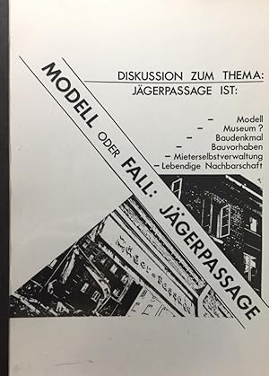 Dokumentation der Diskussion zum Thema : Modell oder Fall: Jägerpassage vom 29. Januar 1986 im Te...