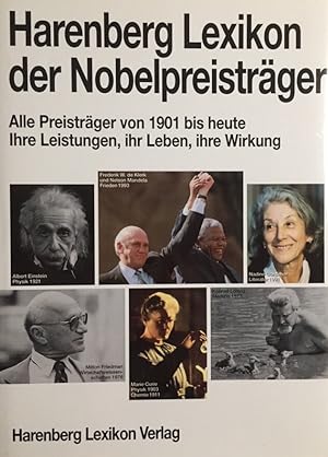 Harenberg Lexikon der Nobelpreisträger. Alle Preisträger seit 1901, ihre Leistungen, ihr Leben, i...