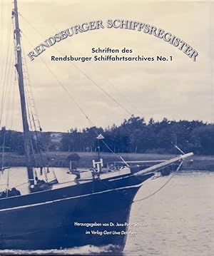 Rendsburger Schiffsregister. Schriften des Rendsburger Schiffahrtsarchives No.1