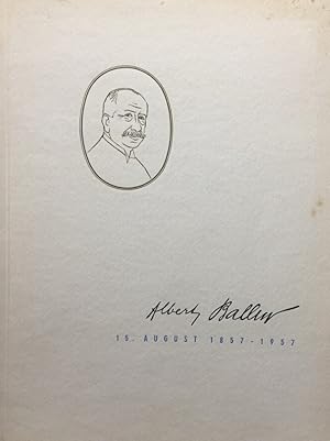 Albert Ballin. Ein deutscher Reeder auf internationalem Feld. Anläßlich seines 100. Geburtstag 15...