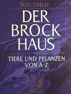 Brockhaus, Tiere und Pflanzen von A - Z. [dieser Bd. wurde zusammen mit dem Redaktionsbüro LOOP e...