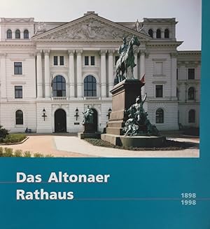 Bild des Verkufers fr Das Altonaer Rathaus 1898 1998. Titel erscheint aus Anla des 100. Geburtstages. zum Verkauf von Antiquariat J. Hnteler