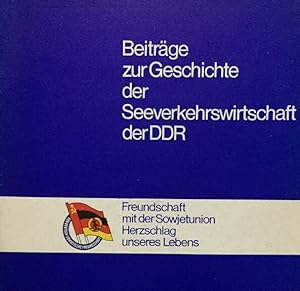 Beiträge zur Geschichte der Seeverkehrswirtschaft der DDR. Heft 1-75 Freundschaft mit der Sowjetu...