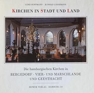 Seller image for Kirchen in Stadt und Land Die hamburgischen Kirchen in Bergedorf, Vier-u.Marschlande u. Geesthacht. for sale by Antiquariat J. Hnteler