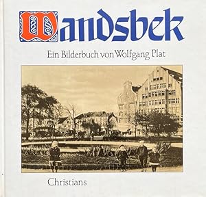 Wandsbek. Ein Bilderbuch mit Bildern v. Fritz Lachmund , T. Hampel u. J. Pieplow. Aus der Reihe "...