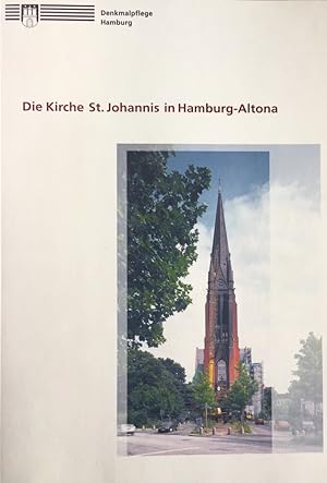 Imagen del vendedor de Die Kirche St.Johannis in Hamburg-Altona. Ein evangelisch-lutherischer Kirchenbau des 19. Jahrhunderts. Aus der Reihe: Denkmalpflege Hamburg Heft 13 a la venta por Antiquariat J. Hnteler