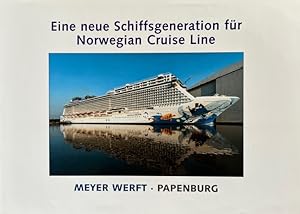 Image du vendeur pour Meyer Werft Papenburg. Eine neue Schiffsgeneration fr Norwegian Cruise Line. mis en vente par Antiquariat J. Hnteler