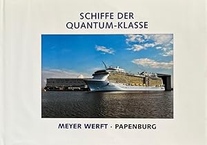 Image du vendeur pour Meyer Werft Papenburg. Schiffe der Quantum-Klasse. mis en vente par Antiquariat J. Hnteler