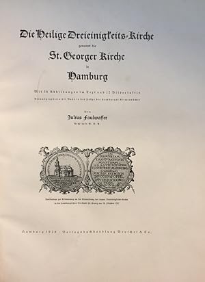 Bild des Verkufers fr Die Heilige Dreieinigkeits Kirche. Genannt die St. Georger Kirche in Hamburg. Band 5 der Folge Hamburger Kirchenbcher. zum Verkauf von Antiquariat J. Hnteler