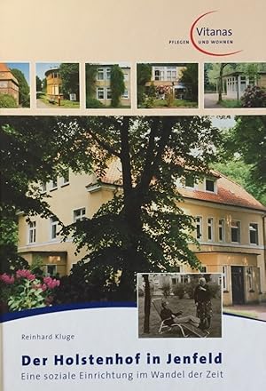 Bild des Verkufers fr Der Holstenhof in Jenfeld. Eine soziale Einrichtung im Wandel der Zeit. zum Verkauf von Antiquariat J. Hnteler