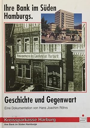 Geschichte und Gegenwart derKreissparkasse Harburg. Ihre Bank im Süden Hamburgs.