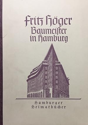 Bild des Verkufers fr Fritz Hger. Baumeister in Hamburg. Ein Beitrag zum Wiederaufbau. zum Verkauf von Antiquariat J. Hnteler