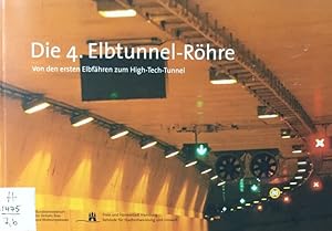 Die 4. Elbtunnel-Röhre. Von den ersten Elbfähren zum High-Tech-Tunnel.