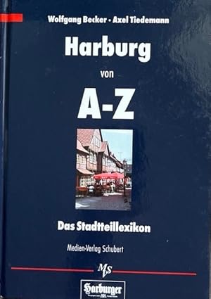 Harburg von A-Z. Das Stadtteillexikon.