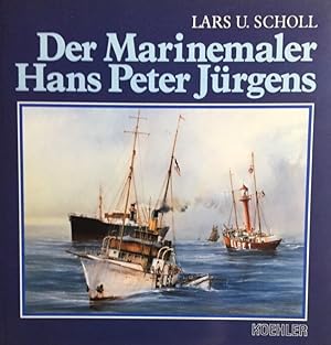 Imagen del vendedor de Der Marinemaler Hans Peter Jrgens. Hans Peter Jrgens verf. die Texte zu seinen Arbeiten. a la venta por Antiquariat J. Hnteler