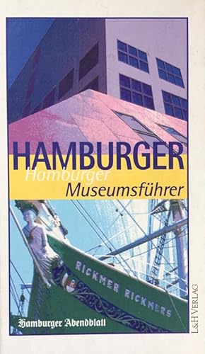 Hamburger Museumsführer. Gebrauchsanleitungen für neue Freizeiterlebnisse , über 100 erlebenswert...