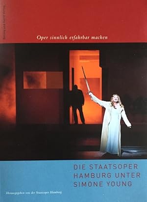 Seller image for Die Staatsoper Hamburg unter Simone Young Oper sinnlich erfahrbar machen. [Buch mit CD]. for sale by Antiquariat J. Hnteler