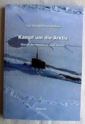 Seller image for Kampf um die Arktis : warum der Westen zu spt kommt for sale by VersandAntiquariat Claus Sydow