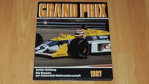 Grand Prix 1987: Die Rennen zur Automobil-Weltmeisterschaft.